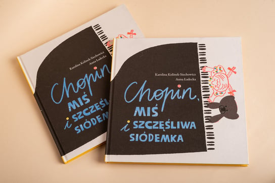 Chopin, miś i szczęśliwa siódemka Kolinek-Siechowicz Karolina