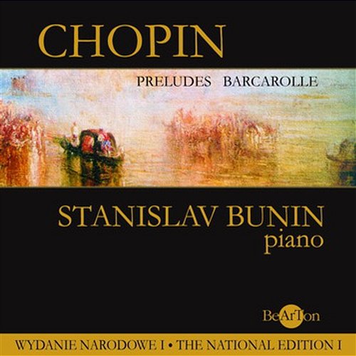 Chopin: National Edition I - Preludes Barcarolle Stanislav Bunin