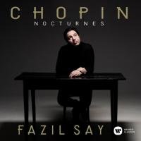 Chopin: Nocturnes Say Fazil