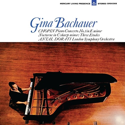 Chopin: Piano Concerto No. 1; Études Op. 25; Nocturne Op. 27 No. 1 Gina Bachauer, London Symphony Orchestra, Antal Doráti