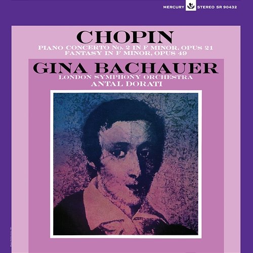 Chopin: Piano Concerto No. 2 Gina Bachauer, London Symphony Orchestra, Antal Doráti