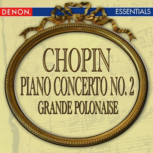 Chopin: Piano Concerto No. 2 - Grande Polonaise Brilliant Various Artists