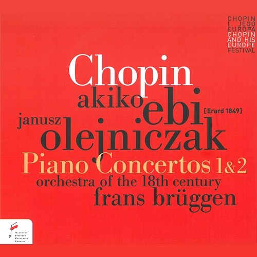 Chopin: Piano Concertos 1 & 2 Frans Bruggen, Orchestra of the 18th Century, Janusz Olejniczak, Akiko Ebi