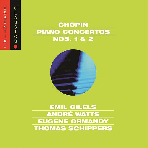 Chopin: Piano Concertos Nos. 1 & 2 Emil Gilels, André Watts