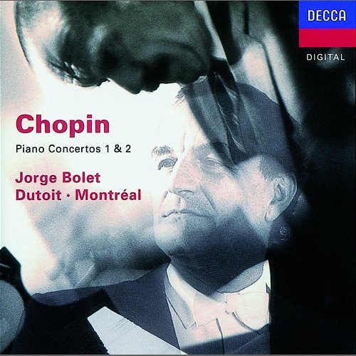 Chopin: Piano Concertos Nos.1 & 2 Jorge Bolet, Orchestre Symphonique de Montréal, Charles Dutoit