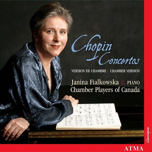 Chopin: Piano Concertos Nos. 1-2 The Chamber Players of Canada, Janina Fialkowska