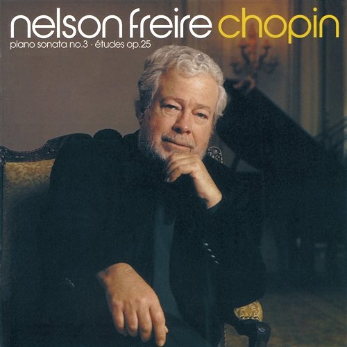 Chopin: Piano Sonata No.3; Etudes Op.25 etc Nelson Freire