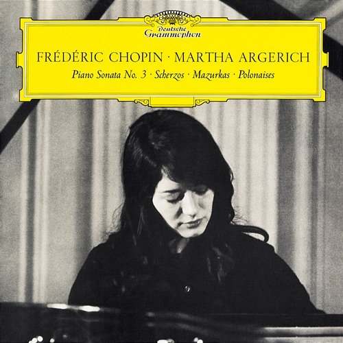 Chopin: Piano Sonata No. 3 in B Minor, Op. 58 & Scherzos, Baracolle, Mazurkas, Polonaises Martha Argerich