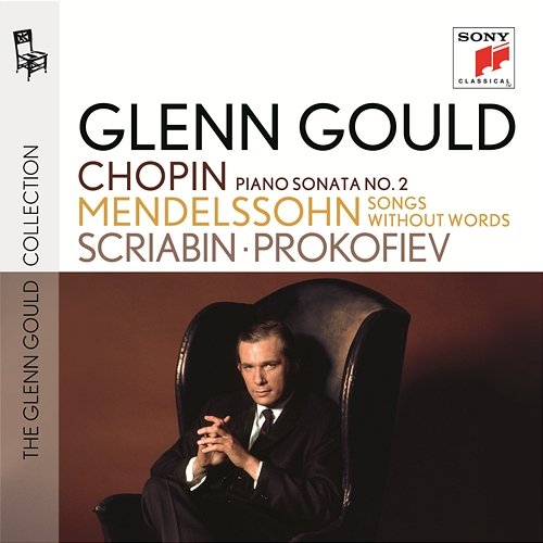 Chopin: Piano Sonata No. 3 - Mendelssohn: Songs Without Words Glenn Gould