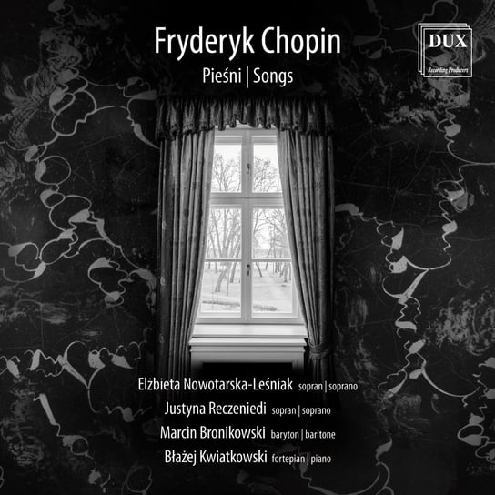 Chopin: Pieśni Reczeniedi Justyna, Nowotarska-Leśniak Elżbieta, Bronikowski Marcin
