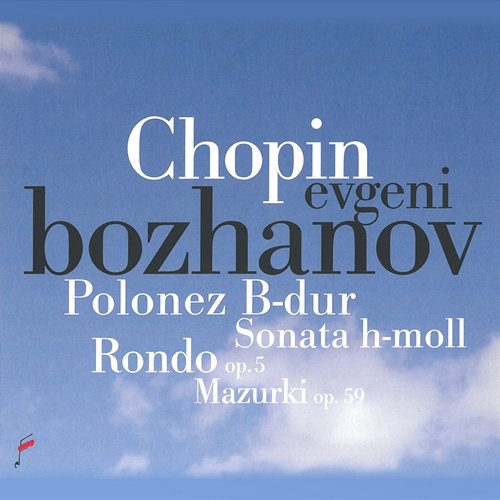 Chopin: Polonez in B Major, Rondo Op. 5, Mazurki Evgeni Bozhanov, Warsaw Philharmonic Orchestra, Antoni Wit