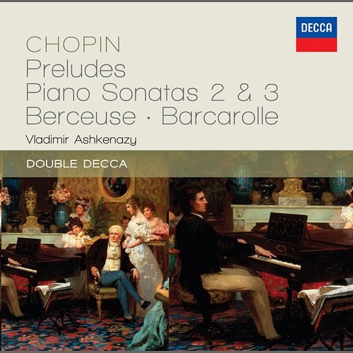 Chopin: Preludes; Piano Sonatas 2 & 3; Berceuse; Barcarolle Vladimir Ashkenazy
