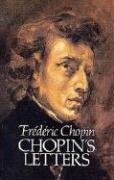 Chopin's Letters Opienski Henryk, Chopin Frederic