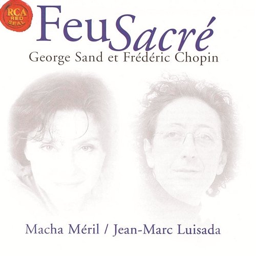 Chopin / Sand: Feu Sacre Jean-Marc Luisada