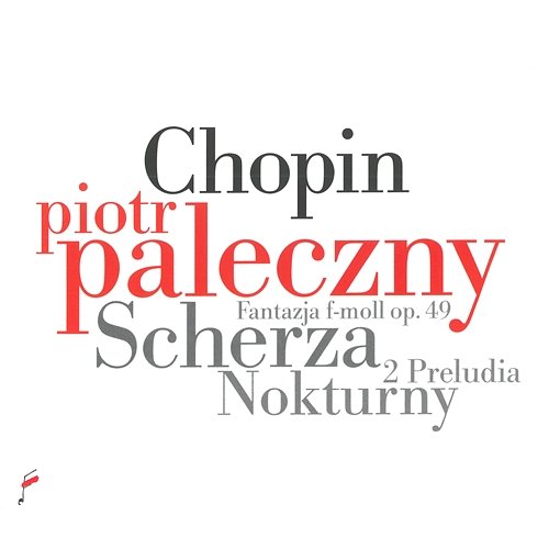 Chopin: Scherza / Nokturny Piotr Paleczny