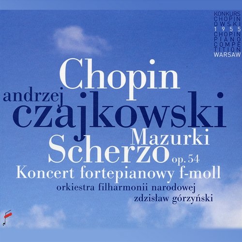 Chopin: Scherzo, Mazurki, Koncert F-Moll Andrzej Czajkowski, Zdzisław Górzyński