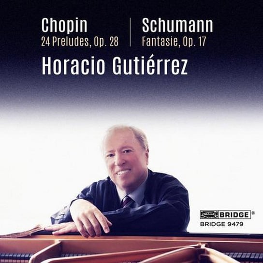 Chopin / Schumann: 24 Preludies and Fantasie Gutierrez Horacio