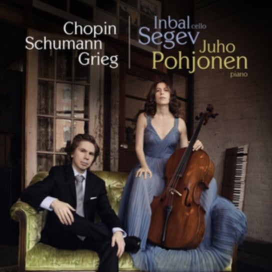 Chopin/Schumann/Grieg: Cello Sonata / 3 Fantasiestucke / Cello Sonata Segev Inbal, Pohjonen Inbal