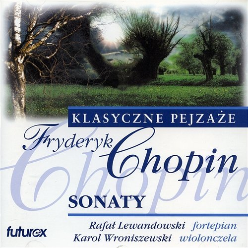 Chopin: Sonaty Rafał Lewandowski i Karol Wroniszewski