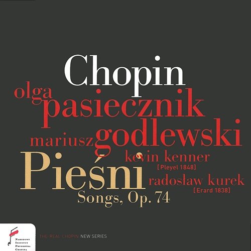 Chopin: Songs, Op. 74 Olga Pasiecznik, Mariusz Godlewski, Kevin Kenner, Radosław Kurek