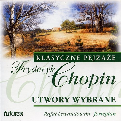 Chopin: Utwory wybrane Rafał Lewandowski