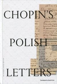 Chopins Polish Letters Chopin Fryderyk