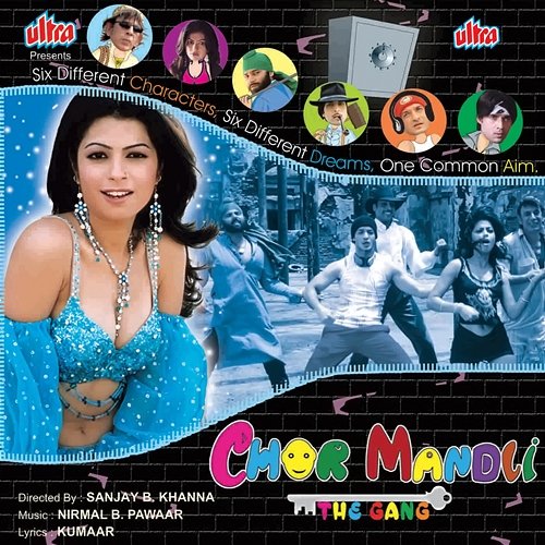 Chor Mandli Ramesh Raj, Kumaar, Nirmal B Pawar
