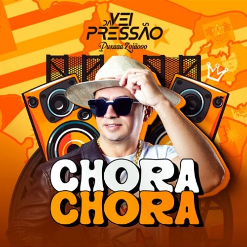 Chora Chora Véi Da Pressão