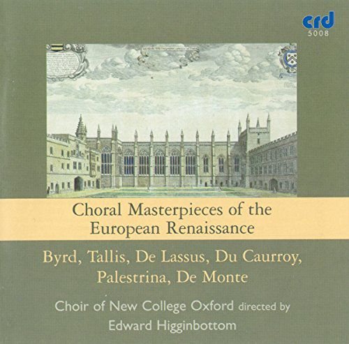 Choral Masterpieces Of The European Renaissance Higginbottom Edward