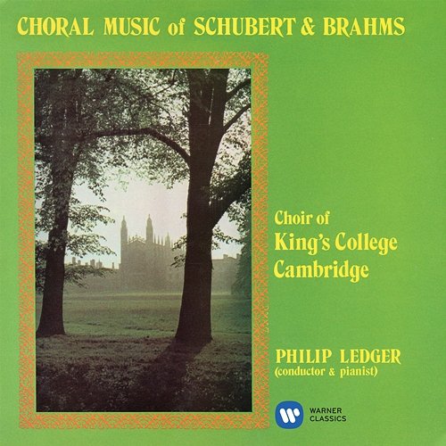 Choral Music of Schubert & Brahms Choir of King's College, Cambridge