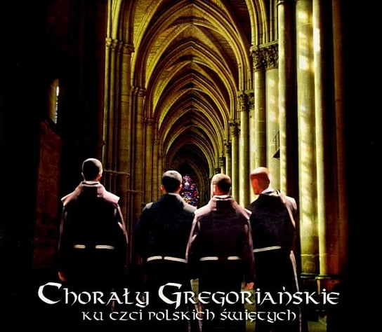Chorały Gregoriańskie ku czci polskich Świętych Capella Cracoviensis