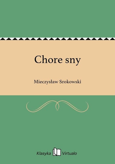 Chore sny Srokowski Mieczysław