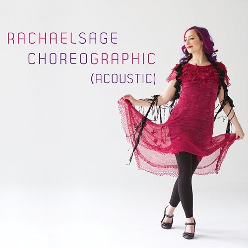 Choreographic Rachael Sage