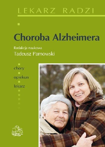 Choroba Alzheimera Opracowanie zbiorowe