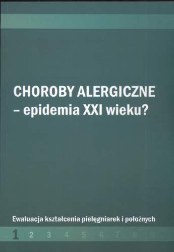 Choroby Alergiczne - Epidemia XXI Wieku? Wojciechowska Małgorzata