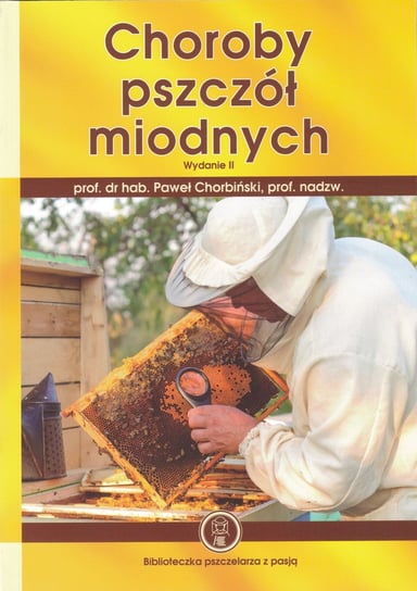 Choroby pszczół miodnych Opracowanie zbiorowe