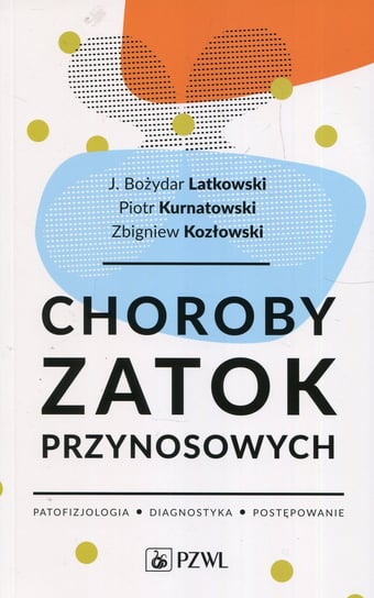 Choroby zatok przynosowych Opracowanie zbiorowe