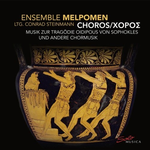 Choros- Choral Music For The Tragedy Oidipous By Sophocles Ensemble Melpomen