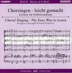 Chorsingen leicht gemacht Bach, Messe h-moll BWV 232 (Alt) Bach Jan Sebastian