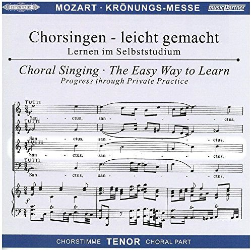 Chorsingen leicht gemachtMozart,Kronungsmesse (Tenor) Wolfgang Amadeus Mozart