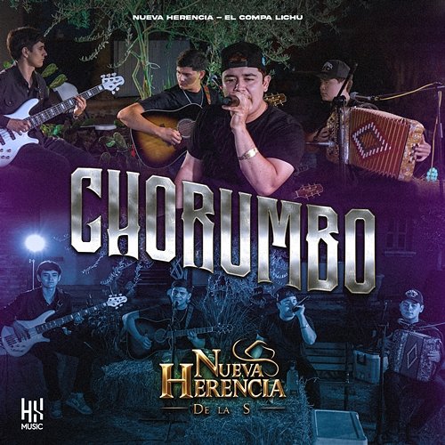 Chorumbo El Compa Lichu, Nueva Herencia De La S
