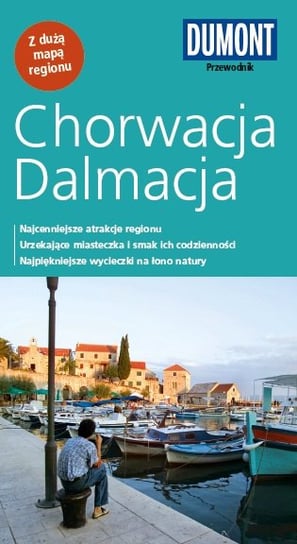 Chorwacja, Dalmacja. Przewodnik Opracowanie zbiorowe