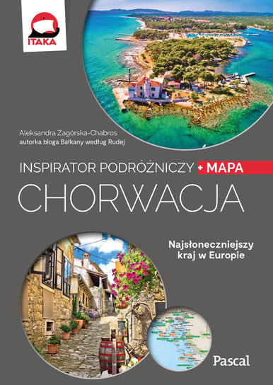 Chorwacja. Inspirator podróżniczy Chabros-Zagórska Aleksandra