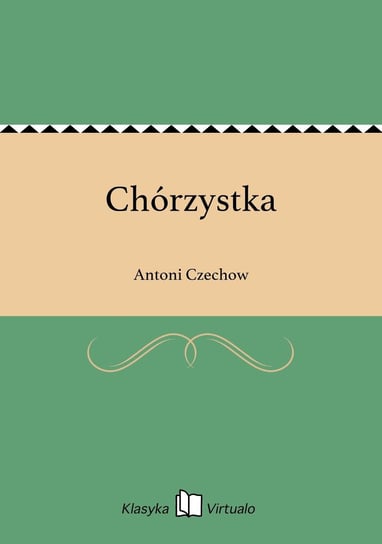 Chórzystka Czechow Antoni