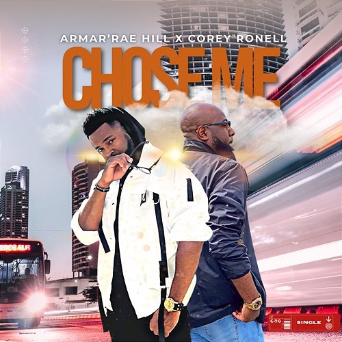 Chose Me Armar'rae Hill & Corey Ronell