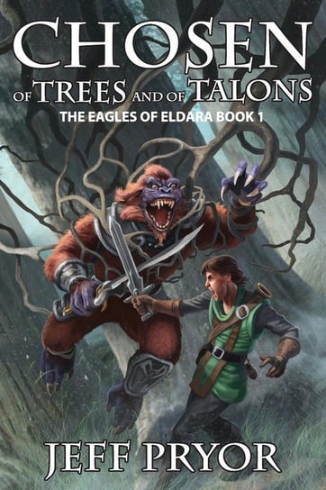 Chosen of Trees and of Talons Pryor Jeff