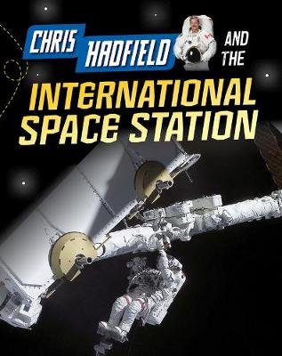 Chris Hadfield and the International Space Station Langley Andrew