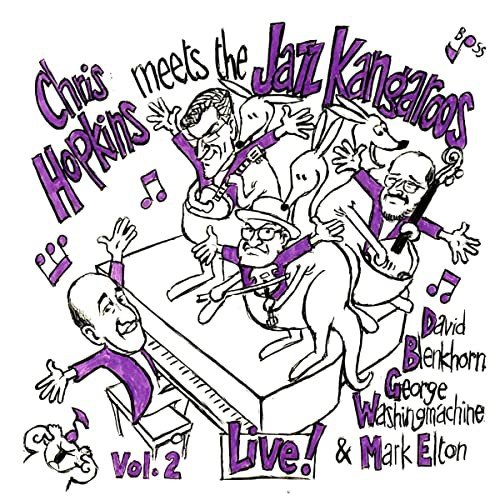 Chris Hopkins Meets The Jazz Kangaroos Vol. 2 Live! Various Artists