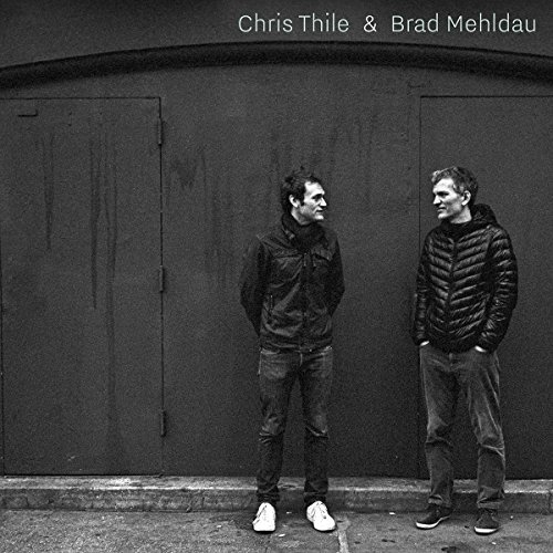 Chris Thile & Brad Mehldau Chris Thile and Brad Mehldau