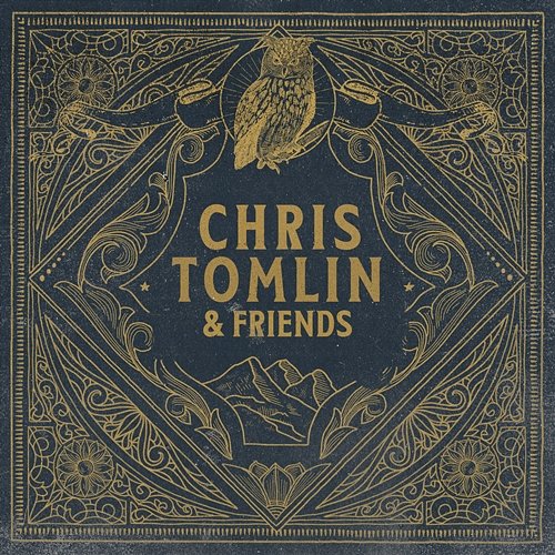 Chris Tomlin & Friends Chris Tomlin
